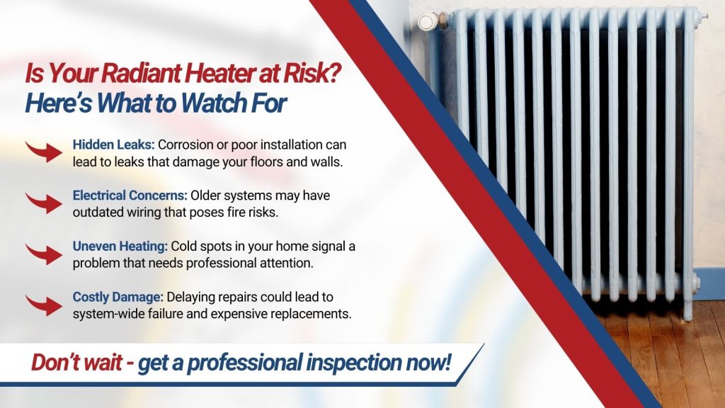 This is an image of a radiant heater. The headline reads; Is your radiant heater at risk? Here's what to watch for.